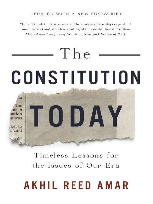 Title details for The Constitution Today by Akhil Reed Amar - Available